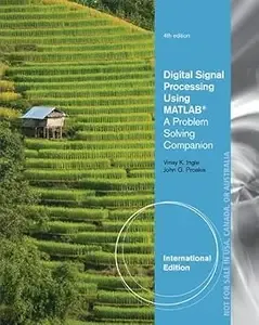 Digital Signal Processing Using MATLAB (R) A Problem Solving Companion,4th, International Edition