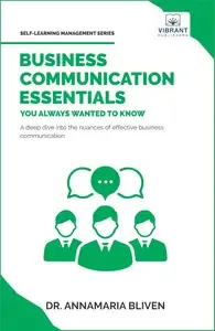 Business Communication Essentials You Always Wanted To Know