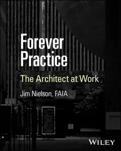 Forever Practice The Architect at Work