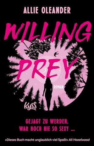 Cover: Oleander, Allie - Willing Prey: Gejagt zu werden, war noch nie so sexy _. _ &laquo;Gl&uuml;hend hei&szlig; und mit atemberaubenden Verfolgungsszenen &hellip; Ich habe das Buch in einem Rutsch _. Allen (Primal-Play-Reihe 1)