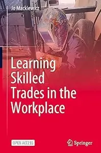 Learning Skilled Trades in the Workplace