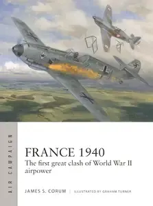 France 1940 The first great clash of World War II airpower