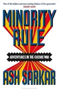 Minority Rule Adventures in the Culture War