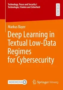 Deep Learning in Textual Low-Data Regimes for Cybersecurity