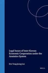 Legal Issues of Inter-Korean Economic Cooperation under the Armistice System
