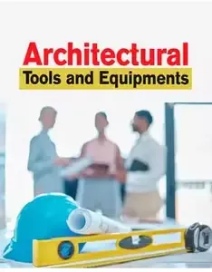 Architectural Tools and Equipments
