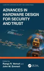 Advances in Hardware Design for Security and Trust