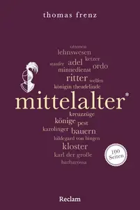 Mittelalter. 100 Seiten (Reclam 100 Seiten) (German Edition)