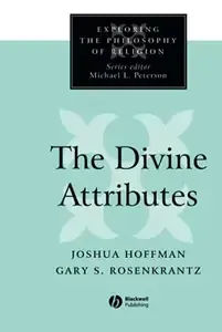 The Divine Attributes (Exploring the Philosophy of Religion)