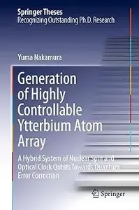 Generation of Highly Controllable Ytterbium Atom Array A Hybrid System of Nuclear Spin and Optical Clock Qubits