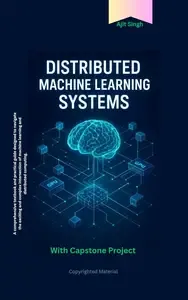 Distributed Machine Learning Systems