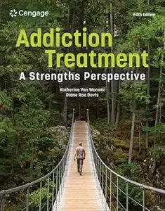 Addiction Treatment A Strengths Perspective, 5th Edition