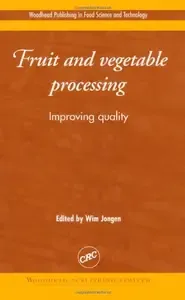 Fruit and Vegetable Processing Improving Quality (Woodhead Publishing in Food Science and Technology)
