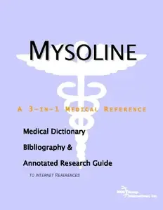 Mysoline A Medical Dictionary, Bibliography, And Annotated Research Guide To Internet References