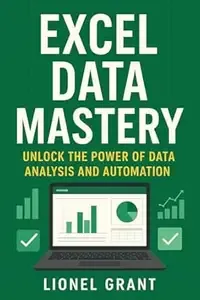 Excel Data Mastery Unlock the Power of Data Analysis and Automation