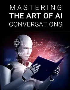 Mastering the Art of AI Conversations