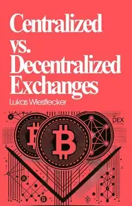 Centralized vs. Decentralized Exchanges