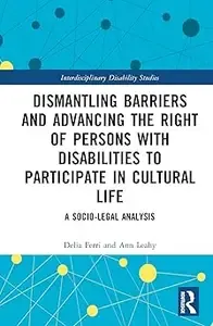 Dismantling Barriers and Advancing the Right of Persons with Disabilities to Participate in Cultural Life