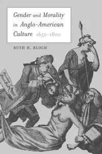 Gender and Morality in Anglo-American Culture, 1650-1800