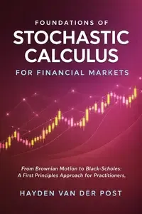 Foundations of Stochastic Calculus for Financial Markets