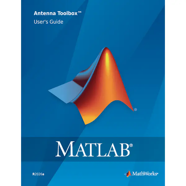 MATLAB Antenna Toolbox User's Guide (R2026a)