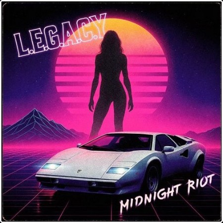 L E G A C Y - Midnight Riot (2026)