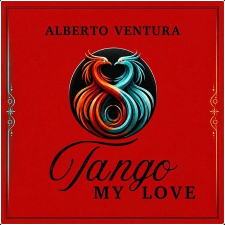 [Tango] Alberto Ventura - Tango My Love 2026 FLAC (Jamal The Moroccan)