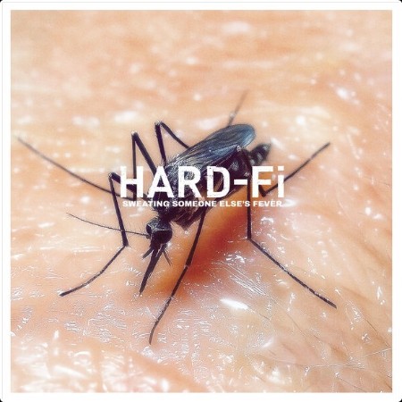 Hard-Fi – Sweating Someone Else's Fever Indie Rock (2026)