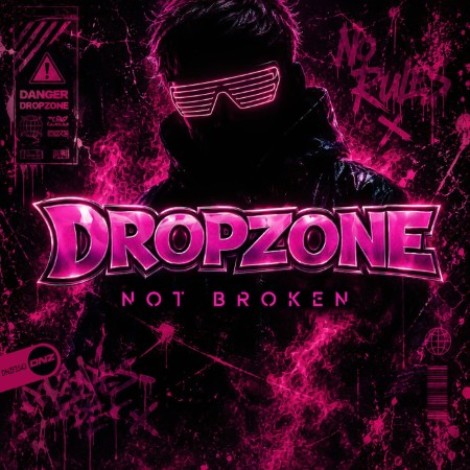 Dropzone - Not Broken (2026) mp3