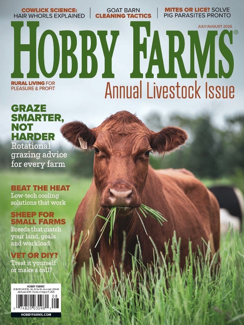 Hobby Farms Magazine - July/August 2026