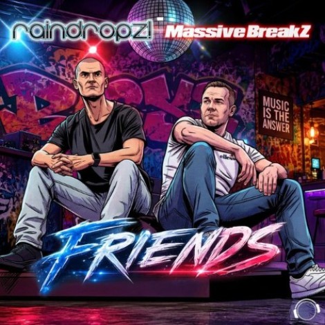 RainDropz! & Massive BreZ - Friends (2026) mp3