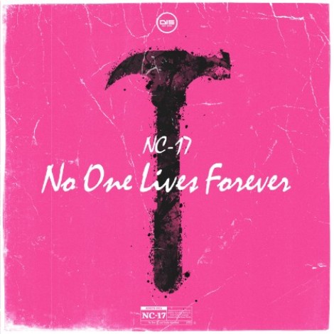 NC-17 - No One Lives Forever (2026) mp3