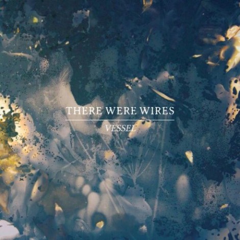 There Were Wires - Vessel (2026) flac