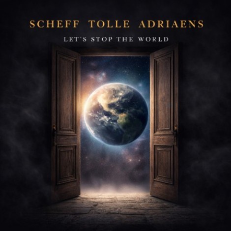 Scheff Tolle Adriaens - Let's Stop The World (2026) mp3