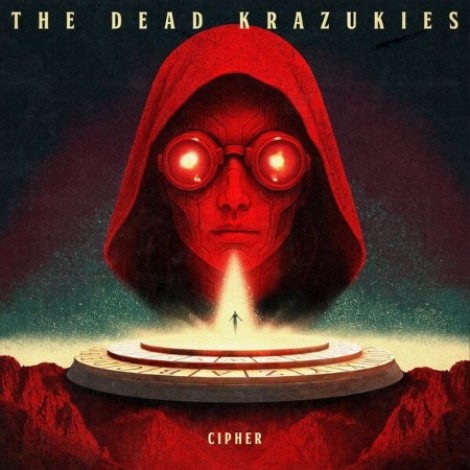 The Dead Krazukies - Cipher (2026) flac