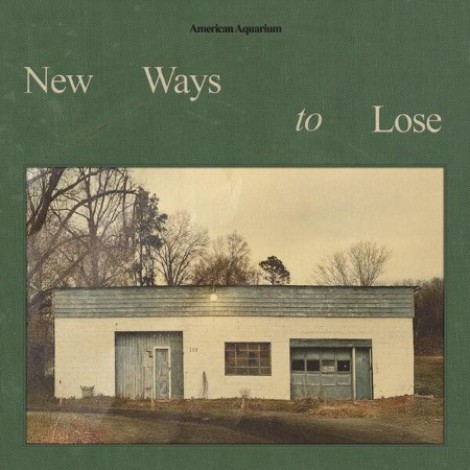 American Aquarium - New Ways to Lose (2026) mp3
