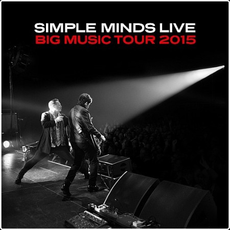 Simple Minds - Big Music Tour (2015) [WEB FLAC]