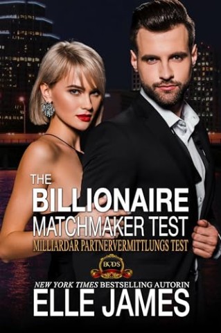 Cover: James, Elle - The Billionaire Matchmaker Test: Milliard&auml;r Partnervermittulungs Test