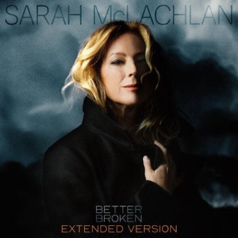 Sarah McLachlan - Better Broken (Extended Version) (2026) mp3