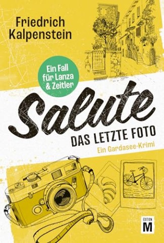 Cover: Kalpenstein, Friedrich - Salute - Das letzte Foto (Ein Fall f&uuml;r Lanza & Zeitler)