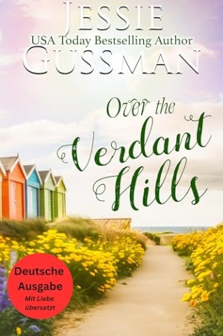 Cover: Gussman, Jessie - &Uuml;ber die gr&uuml;nen H&uuml;gel (Himbeergrat 9) (Himbeergrat (German translation of Raspberry Ridge))