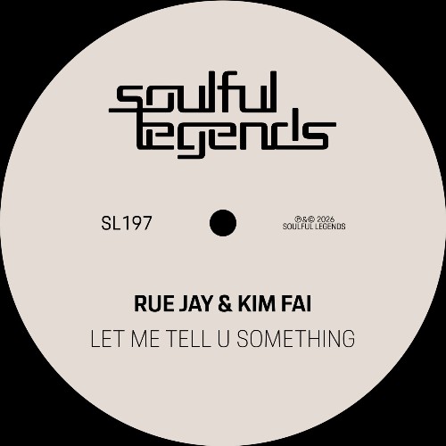 Rue Jay & Kim Fai — Let Me Tell U Something (2026)