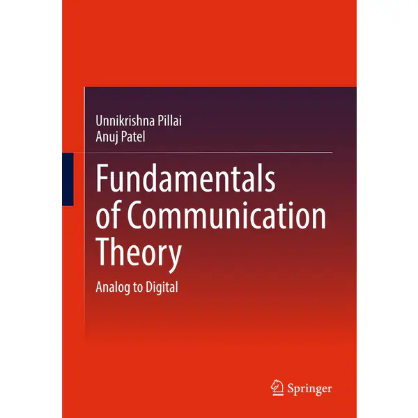 Fundamentals of Communication Theory: Analog to Digital
