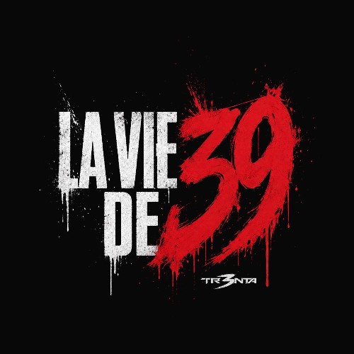  Tr3nta - La Vie De 39 (2026) 