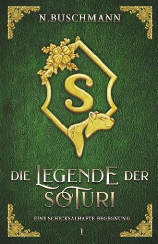 Cover: Buschmann, N. - Die Legende der Soturi: Eine schicksalhafte Begegnung
