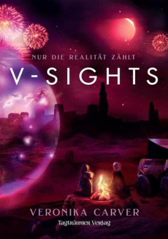 Cover: Carver, Veronika - V-Sights: Nur die Realit&auml;t z&auml;hlt