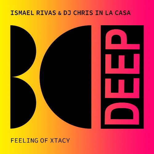 Ismael Rivas & DJ Chris In La Casa — Feeling of Xtacy (2026)