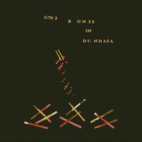 Glissandro 70, Sandro Perri, Craig Dunsmuir, Peter Zummo — G70 2: Bones Of Dundasa (2026)