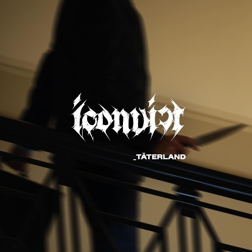 Iconvict — Täterland (2026)