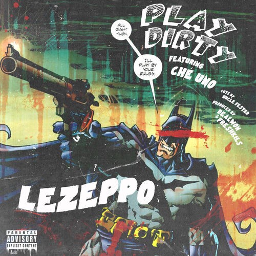Le Zeppo — Play Dirty Feat. Che Uno, Dealwon & Fresh Kils (2026)